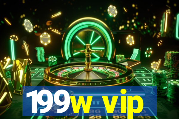 199w vip